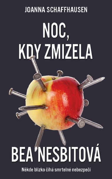 Noc, kdy zmizela Bea Nesbittov - Joanna Schaffhausen 