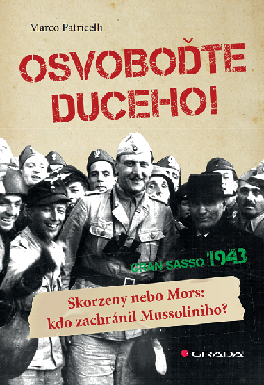 Osvoboďte duceho! - Marco Patricelli 