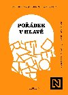 Pořádek v hlavě - Kritické myšlení pro každý den - Martin Poliačik, Linda Lančová