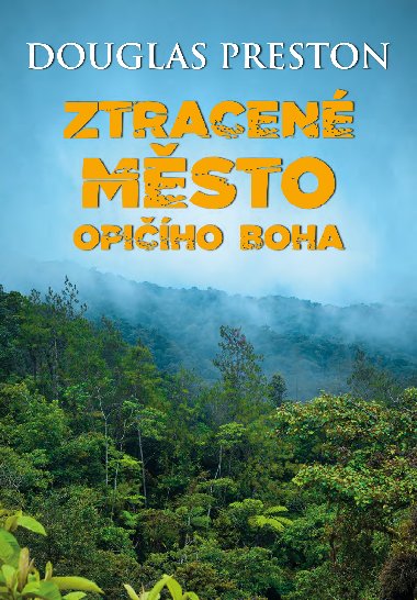 Ztracen msto opiho boha - Douglas Preston 