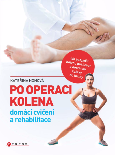 Po operaci kolena - domc cvien a rehabilitace - Kateina Honov 