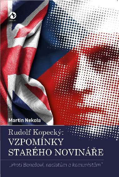 Rudolf Kopeck: Vzpomnky starho novine - Martin Nekola 