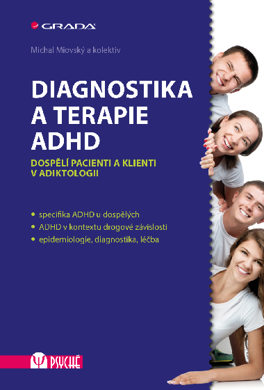 Diagnostika a terapie ADHD - Michal Miovsk , Michal Miovsk kolektiv a 