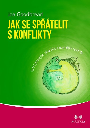 Jak se spřátelit s konflikty - Joe Goodbread 