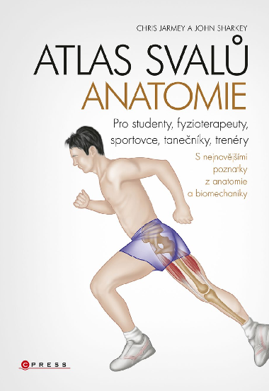 Atlas svalů - anatomie - Chris Jarmey , Chris Jarmey John Sharkey 