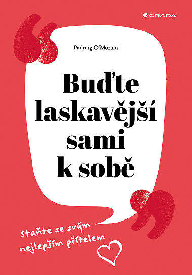 Buďte laskavější sami k sobě - Padraig O´Morain 
