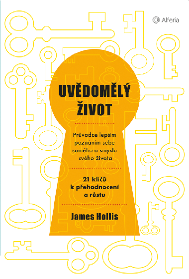Uvědomělý život - James Hollis 