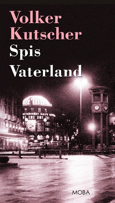 Spis Vaterland - Volker Kutscher 