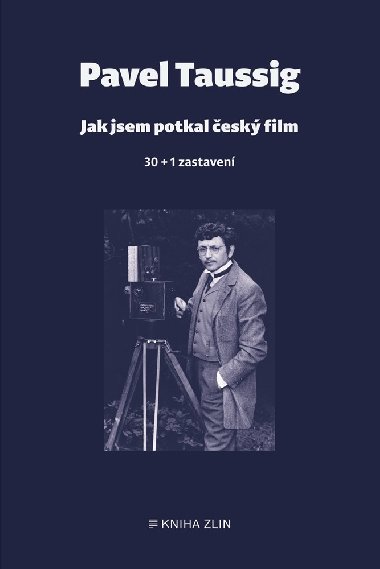 Jak jsem potkal český film - Pavel Taussig 