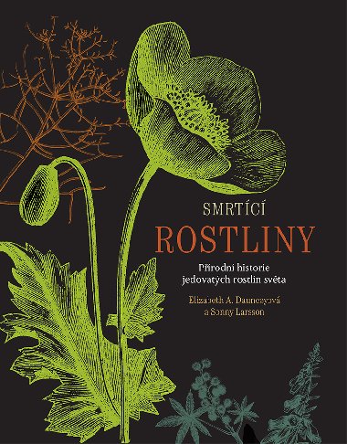 Smrtící rostliny - Elizabeth A. Danunceyová , Elizabeth A. Danunceyová Sonny Larsson 