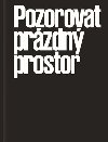 Pozorovat przdn prostor - Karolina Plickov