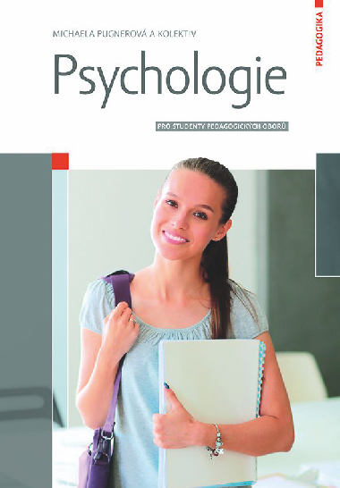 Psychologie - kolektiv a , kolektiv a Michaela Pugnerov 