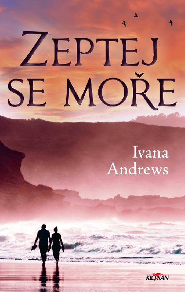Zeptej se moře - Ivana Andrews 