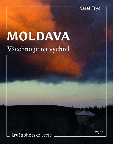 Moldava. Vechno je na vchod - PhDr. Karel Fry 