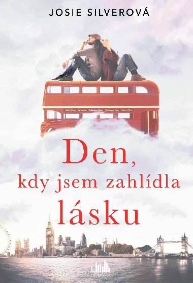 Den, kdy jsem zahldla lsku - Josie Silverov 