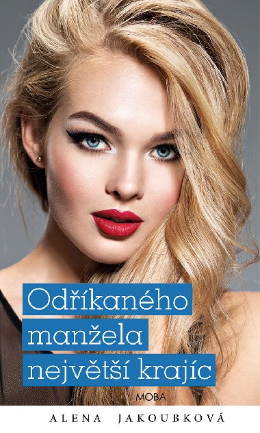 Odkanho manela nejvt krajc - Alena Jakoubkov 