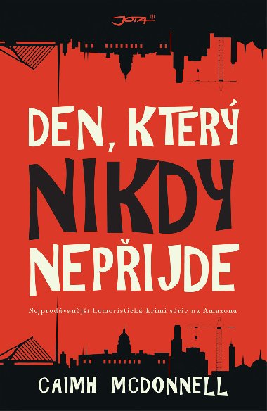 Den, kter nikdy nepijde - Caimh McDonnell 