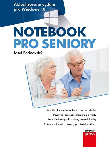 Notebook pro seniory: Aktualizovan vydn pro Windows 10 - Josef Pecinovsk 
