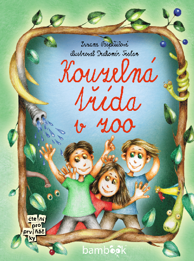 Kouzelná třída v zoo - Zuzana Pospíšilová , Zuzana Pospíšilová Drahomír Trsťan 