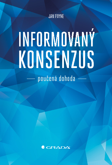 Informovan konsenzus - pouen dohoda - Jan Payne 