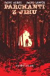 Parchanti z Jihu 4 - Zkouka odvahy - Jason Aaron; Jason Latour
