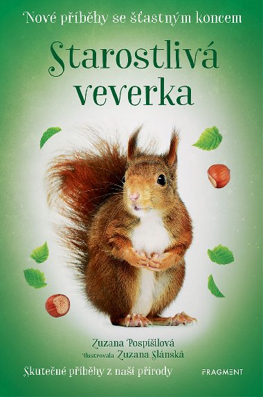 Nov pbhy se astnm koncem - Starostliv veverka - Zuzana Pospilov 