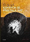 Co by bylo, kdybych se pestala bt - 