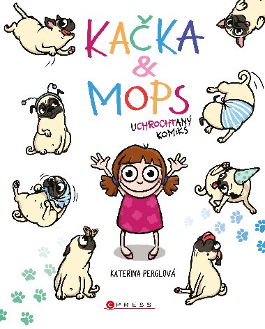 Kačka & Mops - Kateřina Perglová 