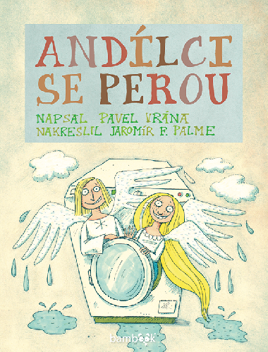 Andlci se perou - Pavel Vrana , Pavel Vrana Jaromr F. Palme 