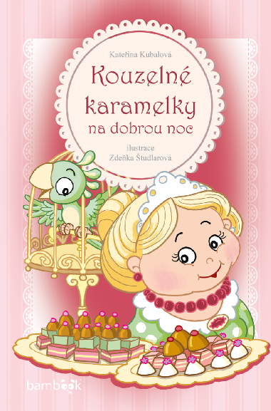 Kouzeln karamelky na dobrou noc - Zdeka tudlarov , Zdeka tudlarov Kateina Kubalov 