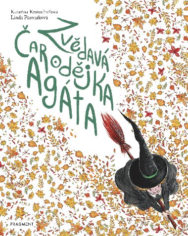 Zvdav arodjka Agta - Katarina Kratochvlov , Katarina Kratochvlov Linda Pacourkov 