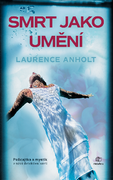 Smrt jako umn - Laurence Anholt 