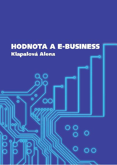 Hodnota a e-business - Alena Klapalov 