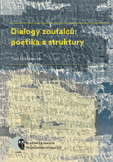Dialogy zoufalc: poetika a struktury - Eva Niklesov 