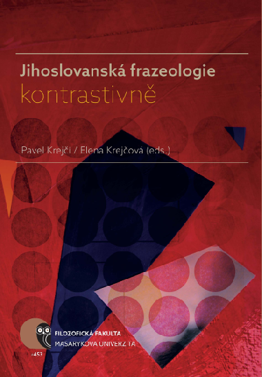 Jihoslovansk frazeologie kontrastivn - Pavel Krej , Pavel Krej Elena Krejov 