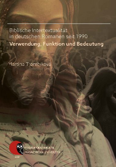 Biblische Intertextualitt in deutschen Romanen seit 1990 - Martina Trombikov 
