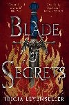 Blade of Secrets: Book 1 of the Bladesmith Duology - Levenseller Tricia