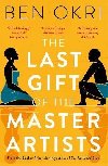The Last Gift of the Master Artists - Okri Ben