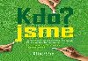 Kdo jsme? - Petra Rderov; Karel ervenka; Vra Vojtov