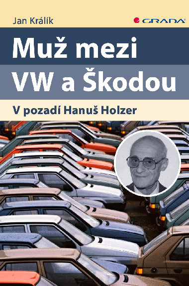 Muž mezi VW a Škodou - Jan Králík 