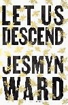 Let Us Descend - Wardov Jesmyn