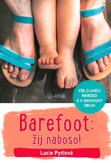 Barefoot: žij naboso! - Lucie Pytlová 