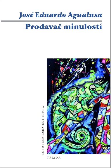 Prodavač minulostí - José Eduardo Agualusa 