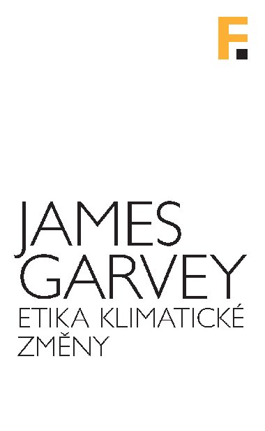 Etika klimatick zmny - James Garvey 