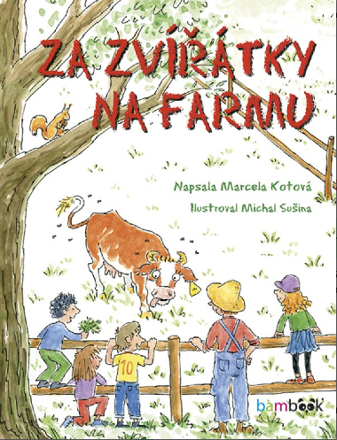Za zvtky na farmu - Michal Suina , Michal Suina Marcela Kotov 