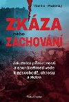 Zkza nebo zachovn - Jak ztrta pirozenosti a sounleitosti vede k nesvobod, chaosu a zkze - Podrack Vlastimil