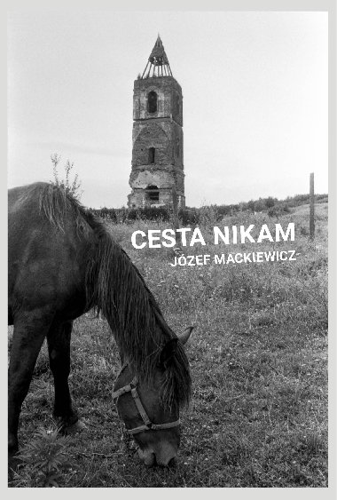 Cesta nikam - Jósef Mackiewicz 