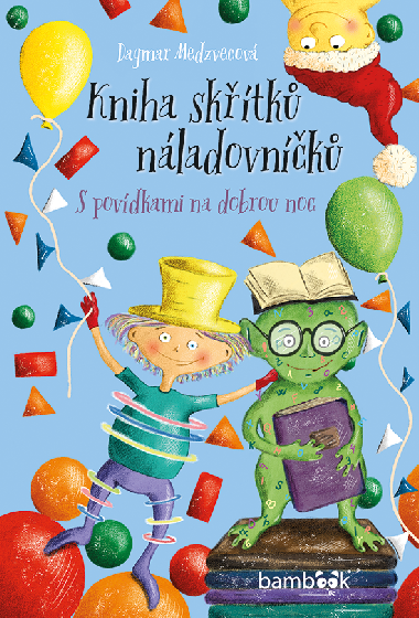 Kniha skřítků náladovníčků - Dagmar Medzvecová 