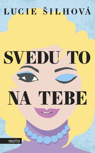 Svedu to na tebe - Lucie ilhov 