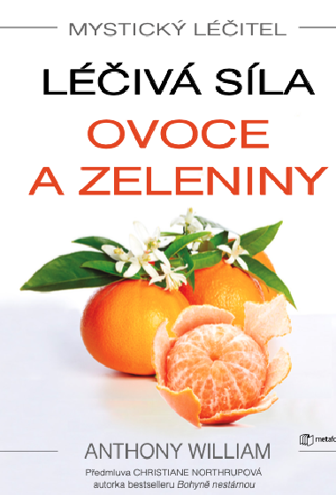 Mystick litel: Liv sla ovoce a zeleniny - Anthony William 